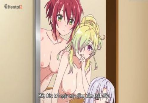 HENTAI:Nam sinh số sướng được ở chung phòng với các em nữ sinh